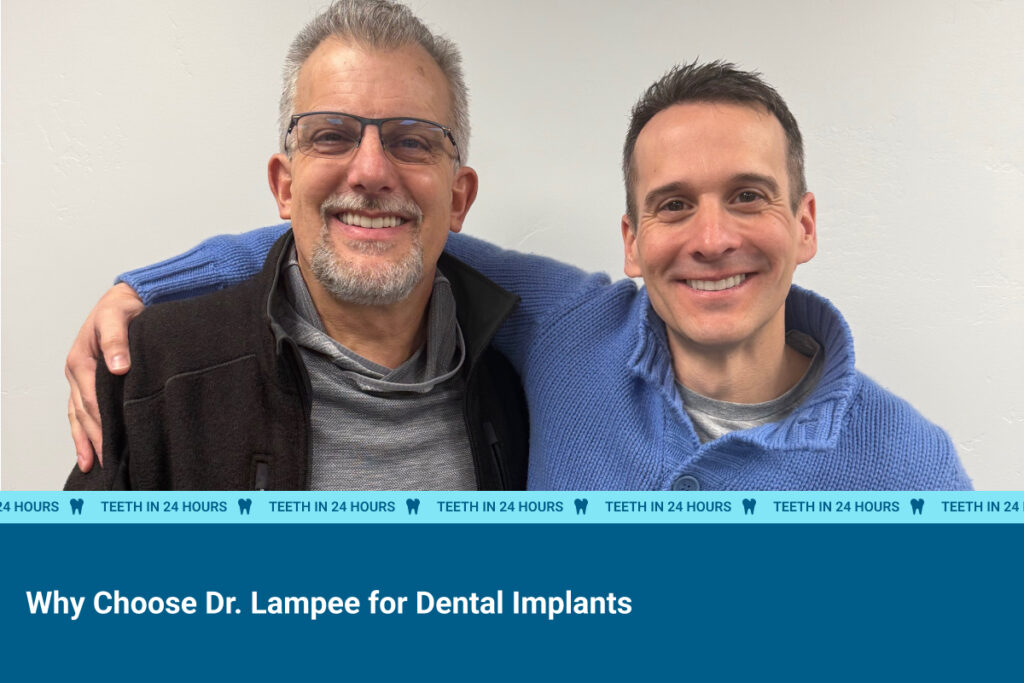 Why Choose Dr. Lampee for Dental Implants